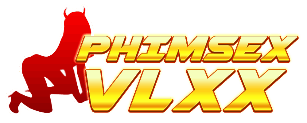 VLXX là thương hiệu phim sex lâu đời và nổi tiếng với đa dạng thể loại phim sex mới chất lượng như sex bạo dâm, sex sinh viên, mbbg, sex âu mỹ... Chuyên trang 6vlxx.co là trang tổng hợp phim sex JAV HD hay nhất thế giới.